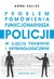 Książka ePub Problem pomÃ³wienia funkcjonariusza Policji w ujÄ™ciu prawnym i kryminologicznym - Anna Kalisz