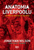 Książka ePub Anatomia Liverpoolu Historia w dziesiÄ™ciu meczach | - Wilson Jonathan, Murray Scott