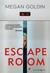 Książka ePub Escape room Megan Goldin ! - Megan Goldin