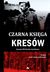 Książka ePub Czarna ksiÄ™ga KresÃ³w - Joanna Wieliczka-Szarkowa