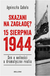 Książka ePub Skazani na zagÅ‚adÄ™? 15 sierpnia 1944 | ZAKÅADKA GRATIS DO KAÅ»DEGO ZAMÃ“WIENIA - CUBAÅA AGNIESZKA