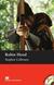 Książka ePub Macmillan Readers : Robin Hood + CD Pack (pre-intermediate) - retold by Stephen Colbourn