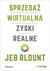 Książka ePub SprzedaÅ¼ wirtualna, zyski realne Jeb Blount ! - Jeb Blount