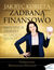 Książka ePub Jak byÄ‡ kobietÄ… zadbanÄ… finansowo. Inwestycje i budÅ¼et w Twoich rÄ™kach - MaÅ‚gorzata Bladowska-Wrzodak