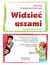 Książka ePub WidzieÄ‡ uszami - Gabriela Przybylska-Strelczuk