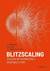 Książka ePub Blitzscaling ÅšcieÅ¼ka bÅ‚yskawicznej ekspansji firm - Reid Hoffman, Chris Yeh, Bill Gates
