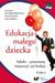 Książka ePub Edukacja maÅ‚ego dziecka T.9 - praca zbiorowa, SzuÅ›cik Urszula, Ogrodzka-Mazur Ewa, Gajdzica Anna