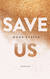 Książka ePub Save us. Tom 3 - Mona Kasten, Ewa Spirydowicz