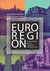 Książka ePub Euroregion. Od partnerstwa do sieci wspÃ³Å‚pracy.. - brak