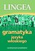 Książka ePub Gramatyka jÄ™zyka wÅ‚oskiego z praktycznymi przykÅ‚adami - brak
