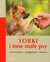 Książka ePub Yorki i inne maÅ‚e psy - brak