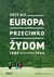 Książka ePub Europa przeciwko Å»ydom. 1880-1945 - Aly Gotz