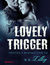 Książka ePub Lovely Trigger. Tristan i Danika. Tom III - R.K. Lilley