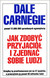Książka ePub Jak zdobyÄ‡ przyjaciÃ³Å‚ i zjednaÄ‡ sobie ludzi Dale Carnegie ! - Dale Carnegie