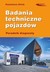Książka ePub Badania techniczne pojazdÃ³w Kazimierz Sitek ! - Kazimierz Sitek