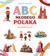 Książka ePub ABC mÅ‚odego Polaka | ZAKÅADKA GRATIS DO KAÅ»DEGO ZAMÃ“WIENIA - Jarocka Mariola