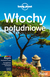 Książka ePub Lonely Planet. WÅ‚ochy PoÅ‚udniowe - Opracowanie Zbiorowe