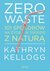 Książka ePub Zero waste - Kellogg Kathryn