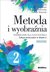 Książka ePub Metoda i wyobraÅºnia. Lekcje twÃ³rczoÅ›ci w klasie 2 - PÅ‚Ã³ciennik ElÅ¼bieta, Just Monika, Dobrakowska Anetta, WoÅºniak Joanna