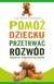 Książka ePub PomÃ³Å¼ dziecku przetrwaÄ‡ rozwÃ³d - brak