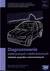 Książka ePub Mechanik Samochodowy PG Diagnozowanie elektryczn. - PrzemysÅ‚aw Kubiak, RafaÅ‚ Burdzik, PaweÅ‚ FabiÅ›