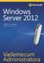 Książka ePub Vademecum Administratora. Windows Server 2012 - William Stanek, William R. Stanek