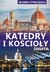 Książka ePub Katedry i koÅ›cioÅ‚y Å›wiata Izabela Wojtyczka ! - Izabela Wojtyczka