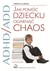 Książka ePub Jak pomÃ³c dziecku ogarnÄ…Ä‡ chaos PZWL - Cheryl R. Carter