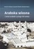 Książka ePub Arabska Wiosna i Å›wiat arabski u progu XXI wieku Marek M. Dziekan ! - Marek M. Dziekan
