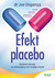 Książka ePub Efekt placebo Joe dr Dispenza ! - Joe dr Dispenza