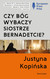 Książka ePub Czy BÃ³g wybaczy siostrze Bernadetcie? Justyna KopiÅ„ska ! - Justyna KopiÅ„ska