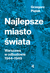 Książka ePub Najlepsze miasto Å›wiata - PiÄ…tek Grzegorz