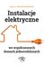 Książka ePub Instalacje elektryczne we wspÃ³Å‚czesnych domach jednorodzinnych - StrzyÅ¼ewski Janusz