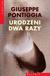 Książka ePub Urodzeni dwa razy - Giuseppe Pontiggia