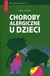 Książka ePub Choroby alergiczne u dzieci Adam J. Sybilski ! - Adam J. Sybilski