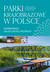 Książka ePub Polskie parki krajobrazowe | ZAKÅADKA GRATIS DO KAÅ»DEGO ZAMÃ“WIENIA - zbiorowe Opracowanie