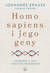 Książka ePub Homo Sapiens i jego geny - Johannes Krause, Thomas Trappe