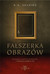 Książka ePub FaÅ‚szerka obrazÃ³w Barbara A. Shapiro ! - Barbara A. Shapiro