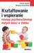 Książka ePub KsztaÅ‚towanie i wspieranie rozwoju psychoruch. ... - Aneta Jegier (red.), BoÅ¼ena Kurelska