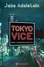 Książka ePub Tokyo Vice. Sekrety japoÅ„skiego pÃ³Å‚Å›wiatka - Jake Adelstein