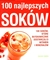 Książka ePub 100 najlepszych sokÃ³w - Owen Sarah