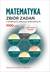 Książka ePub Matematyka ZbiÃ³r zadaÅ„ z prÃ³bnych arkuszy maturalnych Poziom podstawowy - praca zbiorowa