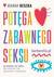 Książka ePub PotÄ™ga zabawnego seksu. Przepisy na seks, jak kochaÄ‡ siÄ™ sproÅ›nie i radosnie - Joanna Keszka