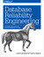 Książka ePub Database Reliability Engineering. Designing and Operating Resilient Database Systems - Laine Campbell, Charity Majors