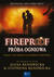 Książka ePub Fireproof. PrÃ³ba ogniowa (ksiÄ…Å¼ka) - Alex Kendrick, Stephen Kendrick, Eric Wilson