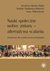 Książka ePub Nauki spoÅ‚eczne wobec zmiany - alternatywa scalania - Marzec-Holka Krystyna, Radziewicz-Winnicki Andrzej, WiÅ‚komirska Anna