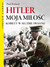 Książka ePub Hitler moja miÅ‚oÅ›Ä‡. | - Ronald Paul