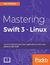 Książka ePub Mastering Swift 3 - Linux - Jon Hoffman