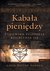 Książka ePub KabaÅ‚a pieniÄ™dzy. Å»ydowska filozofia bogacenia siÄ™ - Rabbi Nilton Bonder