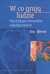 Książka ePub W co grajÄ… ludzie Psychologia stosunkÃ³w miÄ™dzyludzkich - brak